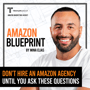 DON'T hire an Amazon Agency until you ask these questions... image
