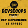 #05-01 - Dev experience VS AppSec image