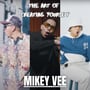 The Art of Creating Yourself: Mikey Vee image