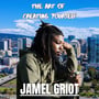 Jamel Griot on his Creative and Personal Evolution from Infamous Taz | The Art of Creating Yourself image