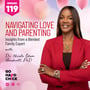 119. Navigating Love and Parenting: Insights from a Blended Family Expert image