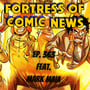 Fortress of Comic News Ep. 363 feat. Mark Maia image