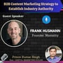B2B Content Marketing Strategy to Establish Industry Authority with Frank Husmann image