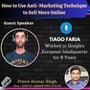 How to Use Anti-Marketing Technique to Sell More Online with Tiago Faria image