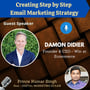 Creating Step by Step Email Marketing Strategy with Damon Didier image