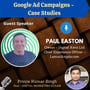 Google Ads Campaign - Case Studies with Paul Easton image