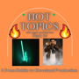 Hot Topics Part 4 image