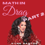 99 (Part II) Math in Drag:  Interview with OnlineKyne  image