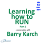 Learning How to Run A conversation with Barry Kurch image