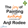 The Joy of Painting or rather Arting a conversation with Anjl Rodee image