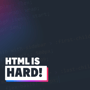 Is HTML the easiest or hardest to get right? image