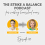 How to Find Balance While Juggling So Much | Autumn McKay, Best Mom Ideas | The Strike a Balance Podcast for Working Homeschool Moms, S3 E123 image