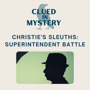 Christie's Sleuths: Superintendent Battle image