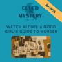 Cartel Bonus: A Good Girl's Guide to Murder Watch Along image