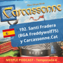 192. (T4) Santi Fradera (BGA Freddywolf75) y Carcassonne.Cat (ESP) image