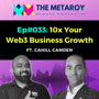 Cahill Camden: How To 10x Your Web3 Business Growth image