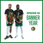 Episode 68: Boston's Banner Year with Carson Laundry and Nick Gregg image