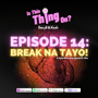 Break Na Tayo! A Valentine's Day Special (ft. Alec) image