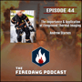 The FireDawg Podcast - Episode 44 - The Importance & Application of Fireground Thermal Imaging - Andrew Starnes image