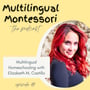 49. Multilingual Homeschooling with Elizabeth M. Castillo image