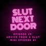 Ep 29 Advice From a Slut Mini Episode #1 image