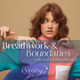 Breathwork and Boundaries: Bridges that Facilitate Connection and Authenticity | Eliah Prichard image
