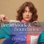 Breathwork and Bridges: How Boundaries Facilitates Connection and Authenticity image