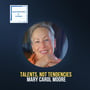 Talents Not Tendencies, with Mary Carol Moore image