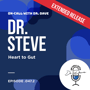 Episode 47.2 Dr. Steve Heart to Gut (Extended Release) image