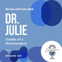 Episode 041 Dr. Julie Doubts of a Neurosurgeon image