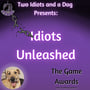 Idiots Unleashed: The Game Awards image