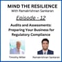Episode 12 - Audits and Assessments: Preparing Your Business for Regulatory Compliance (With Timothy M) image