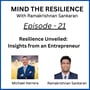 Episode 21 - Resilience Unveiled: Insights from an Entrepreneur (With Michael Herrera - CEO of MHA Consulting) image
