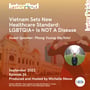 Vietnam Sets New Healthcare Standard: LGBTQIA+ Is NOT A Disease image