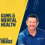 Guns & Mental Health: A Deep Dive with Jake Wiskerchen image