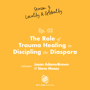 The Role of Trauma Healing in Discipling the Diaspora image