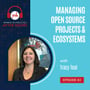 Episode 2 - Managing Open Source Projects and Ecosystems with Tracy Teal image