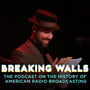 BW - EP155—001: New York And The 1944 Radio World—Why I'm Here—Breaking Walls' 10th Anniversary image