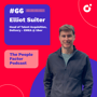 #66 - Elliot Suiter | Head of Talent Acquisition, Delivery - EMEA @ Uber image