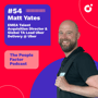 #54 - Matt Yates | EMEA Talent Acquisition Director & Global TA Lead Uber Delivery @ Uber image