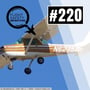 Bad Pilot Decisions Kill - Episode 220 image