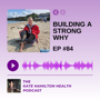 #84 - Building a strong why image