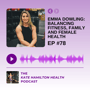 #78 - Emma Dowling: Balancing fitness, family and female health image