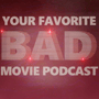 Special Preview! Your Favorite Bad Movie Podcast Episode 1: Kill Switch image