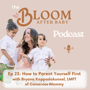 23: How to Parent Yourself First, with Bryana Kappadakunnel, LMFT  image