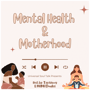 Mental Health & Motherhood image