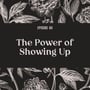 60 | The Power of Showing Up image