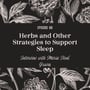 68 | Herbs and Other Strategies to Support Sleep with Maria Noël Groves image