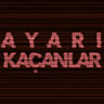 Ayarı Kaçanlar