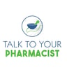 Talk to Your Pharmacist
